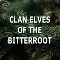 Clan Elves of the Bitterroot